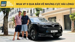 Người dùng VinFast VF 9 sau 1 tháng sử dụng: Mua xe qua bản vẽ nhưng điểm hài lòng 9/10 |Autodaily