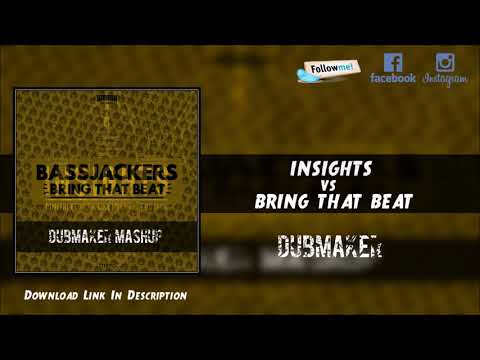 INSIGHTS (Cha'Kota & CwMike Remake) vs Bassjackers - Bring That Beat