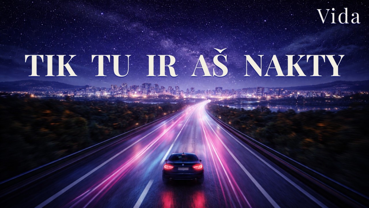 Tik tu ir aš nakty | Greita šokių daina | Romantika naktiniame kelyje 2026
