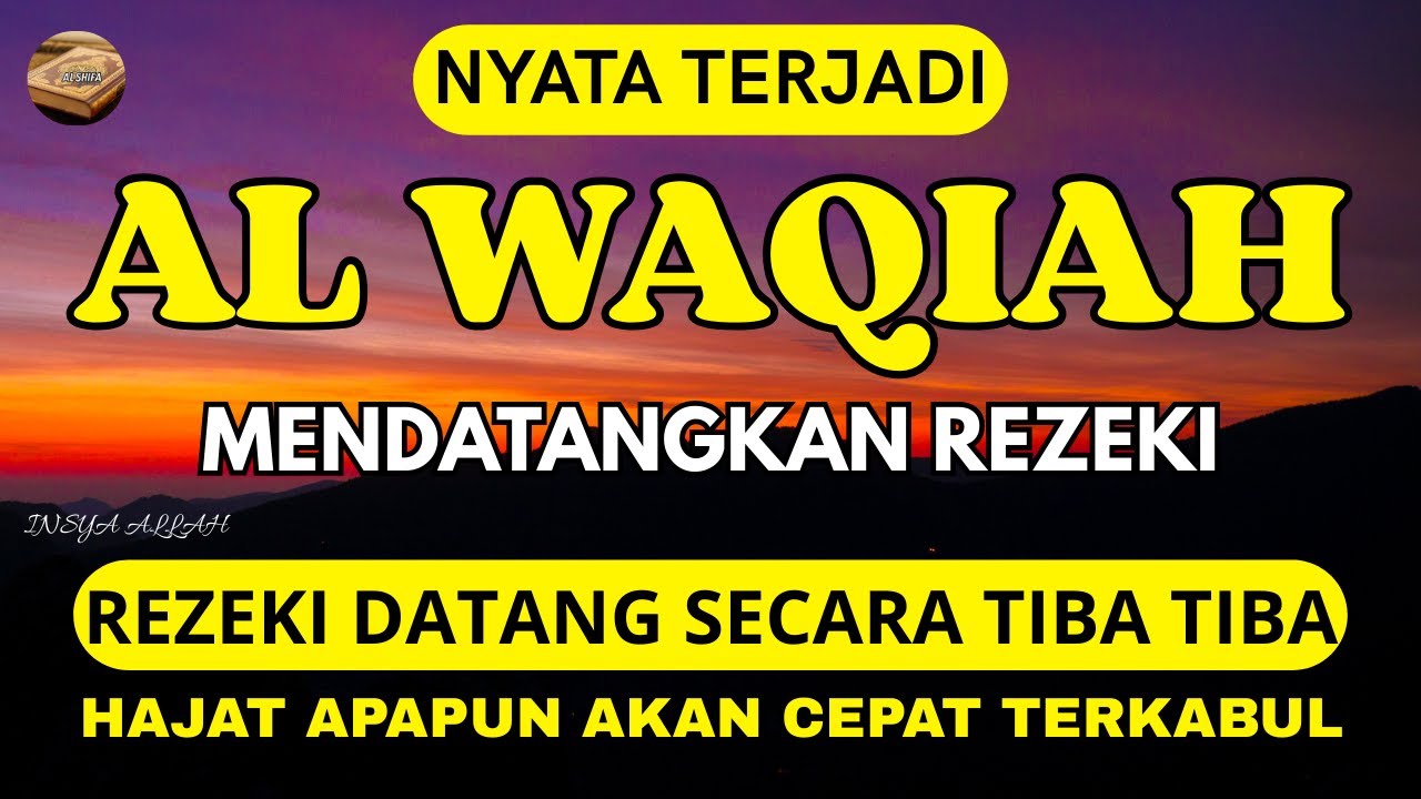 Surah AL-WAQIAH 7X, Dengarkan Maka Hutang Lunas, Rezeki Datang Tak Terduga, AL Quran Merdu