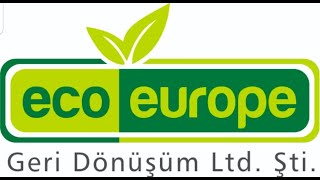 Eco Europe Geri Dönüşüm LTD.ŞTİ TANITIM
