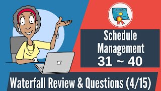 150 Waterfall Questions & Review: 31-40 (Schedule Management)