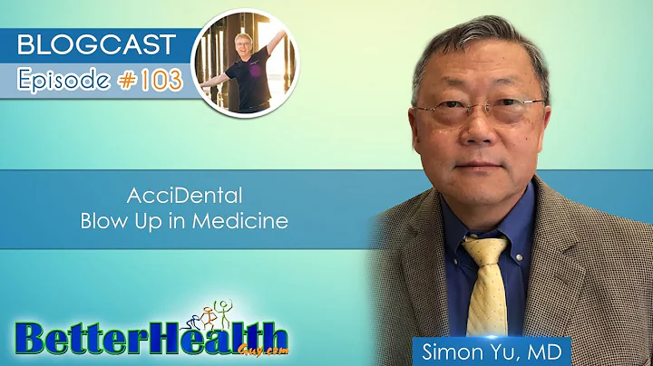 Episode #103: AcciDental Blow Up in Medicine with ...