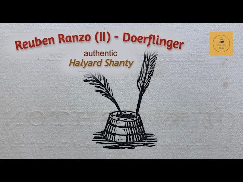 Reuben Ranzo (II) - Doerflinger - Halyard Shanty