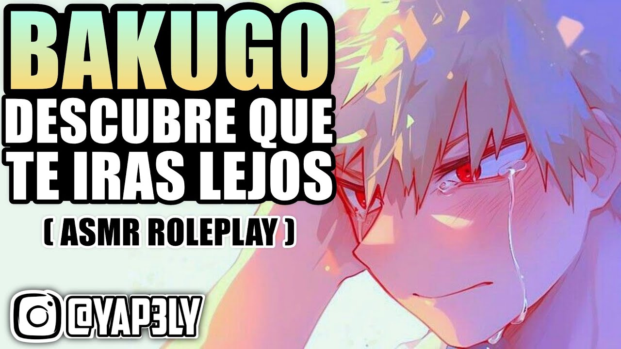 NO TE VAYAS ENANA 🥺❤️ | ASMR Bakugo | Bakugo ASMR Roleplay
