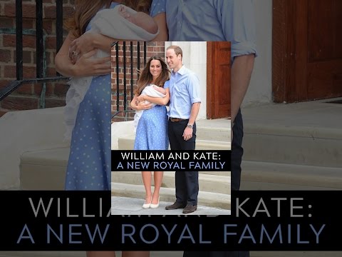 William and Kate: A New Royal Family