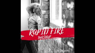 Rapid Fire Mashup By Jasmine