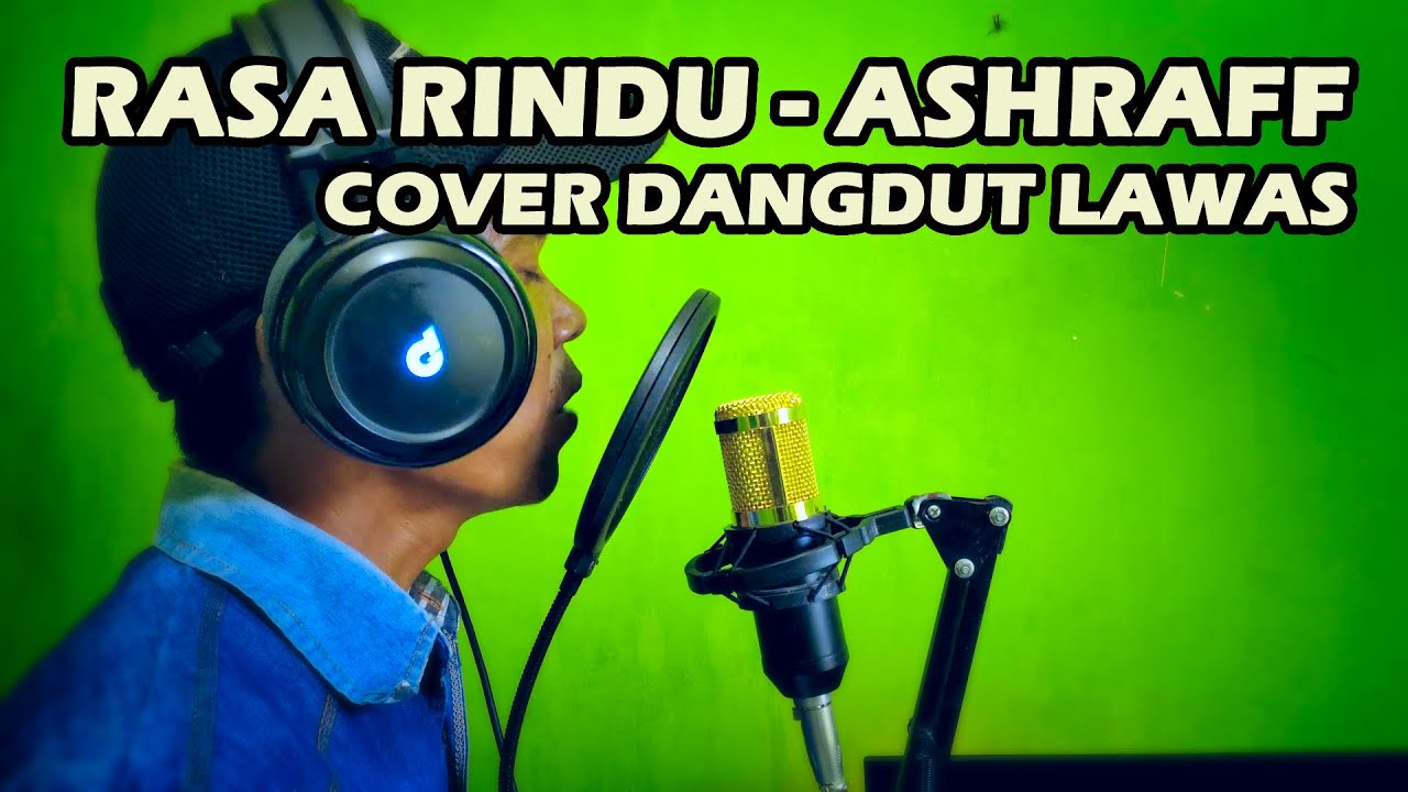 RASA RINDU - ASHRAFF | COVER DANGDUT ASLI SYAHDU | ASRUL