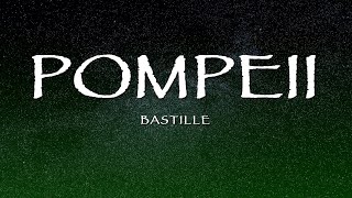 Bastille - Pompeii (Lyrics)