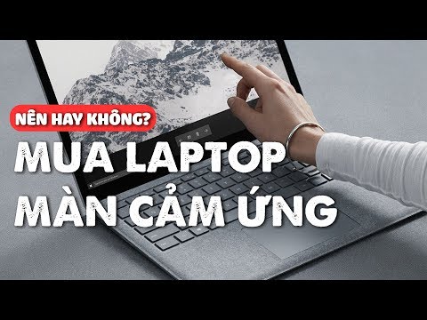 Có nên mua laptop màn hình cảm ứng hay không?