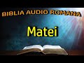 Matei  noul testament  biblia audio romana
