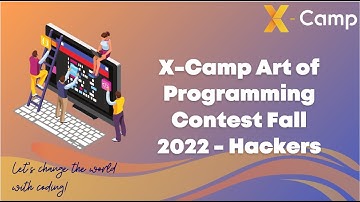 X-Camp Art of Programming Contest Fall 2022 - Hackers