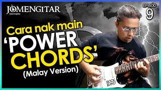 JOMENGITAR (Ep 9) Tips Nak Tahu Main POWER CHORDS