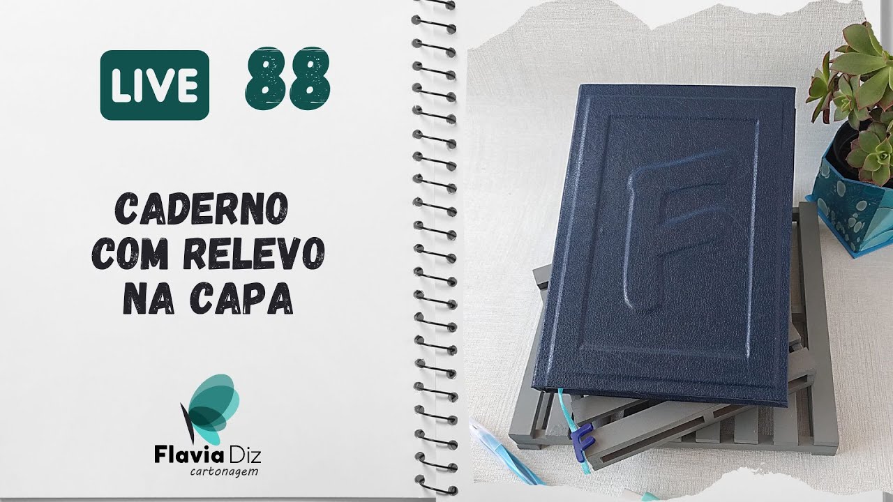Live 88:  Cartonagem/ encadernação - Caderno com relevo na capa