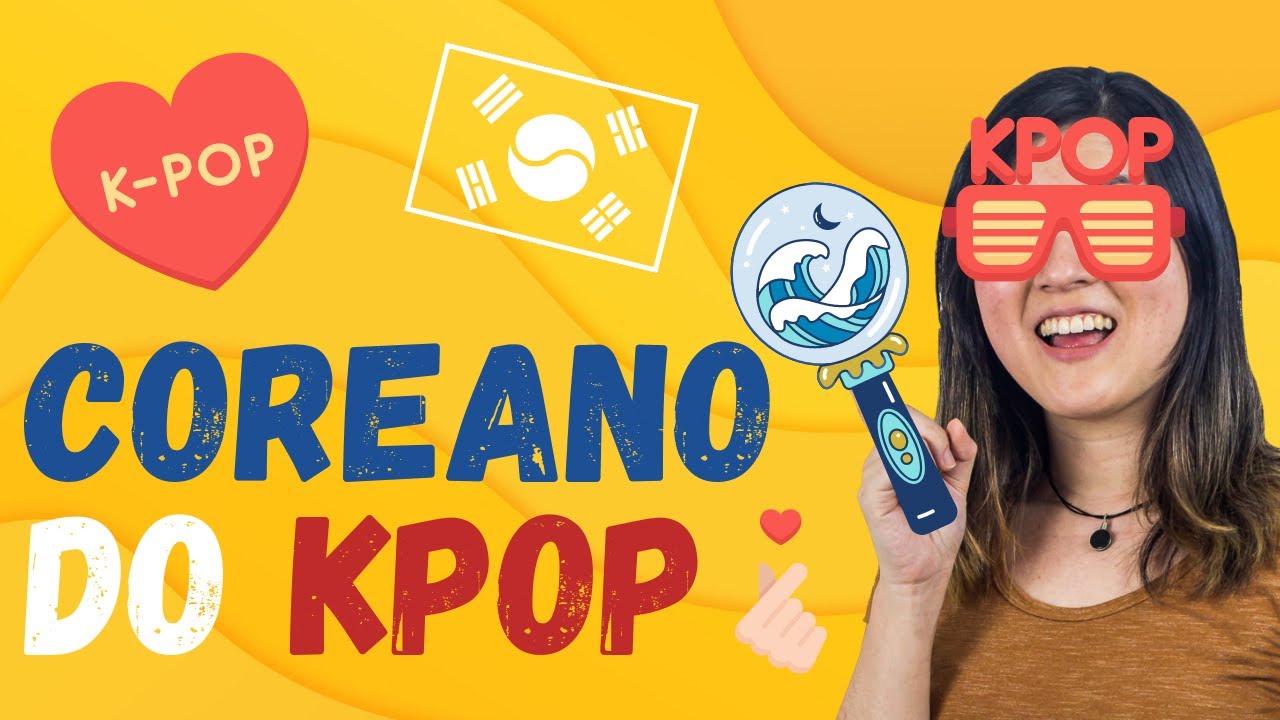 Coreano com KPOP - Palavras comuns que aparecem nas suas músicas favoritas!!!