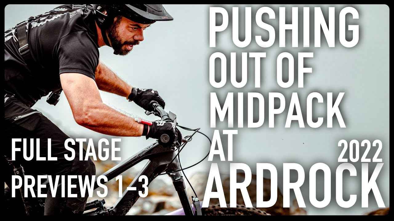 MTB ENDURO PROGRESSION ARDROCK 2022 TRAIL PREVIEWS, SKIP TO STAGES