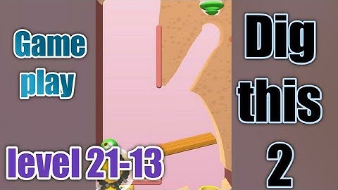 dig this 2 level 21-13 gameplay walkthrough Solution