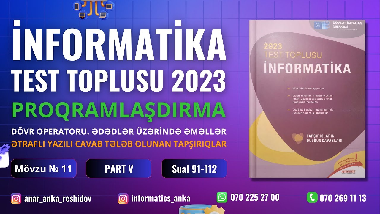 Proqramlaşdırma.Dövr operatoru. Ədədlər üzərində əməllər. Mövzu:11 Part5 (91-112)DİM test toplusu