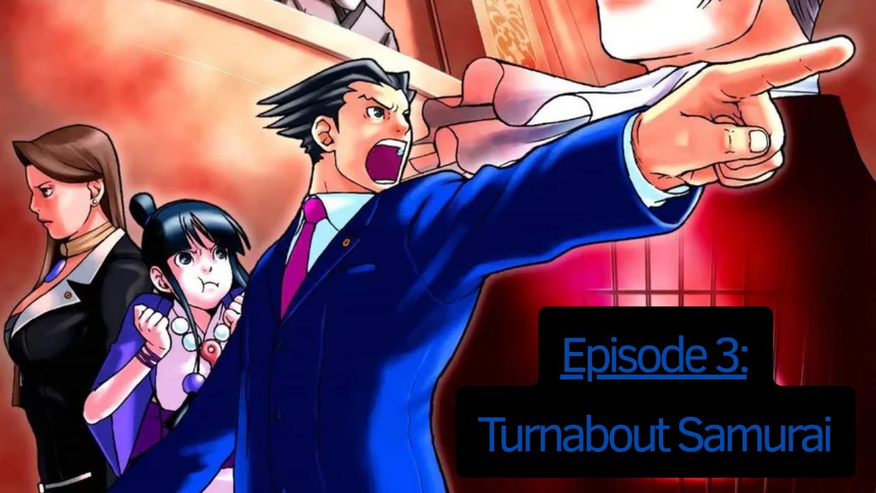 Phoenix Wright Ace Attorney Ep 3 Turnabout Samurai YouTube