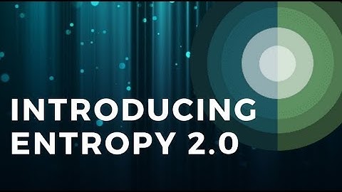 Introducing Entropy 2.0