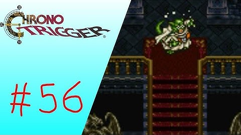 Ozzie’s Fort - Chrono Trigger #56