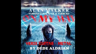 On my way - Alan Walker (COVER GITAR) Metal EDM by Dede Aldrian Resimi