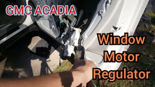 Replacing the window motor regulator in GMC Acadia passenger side