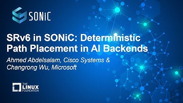 SRv6 in SONiC: Deterministic Path Placement in AI Backends - Ahmed Abdelsalam & Changrong Wu