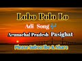 Lobo Polo Lo Adi Song Arunachal Pradesh