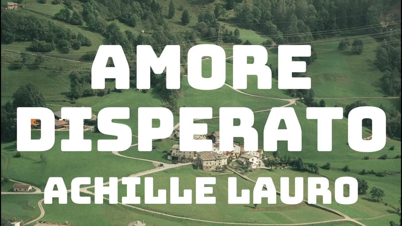 Achille Lauro - Amore Disperato (Testo/Lyrics) Achille Lauro - Amore Disperato (Testo/Lyrics)