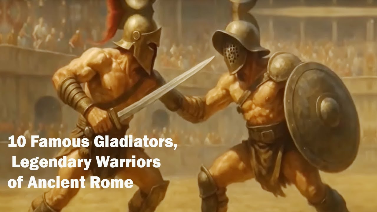 The 10 Most FAMOUS Gladiators of Ancient Rome | Legendary Warriors Who ...