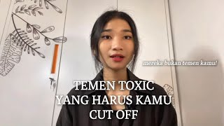 Types of TOXIC friends and how to CUT OFF them without feeling guilty