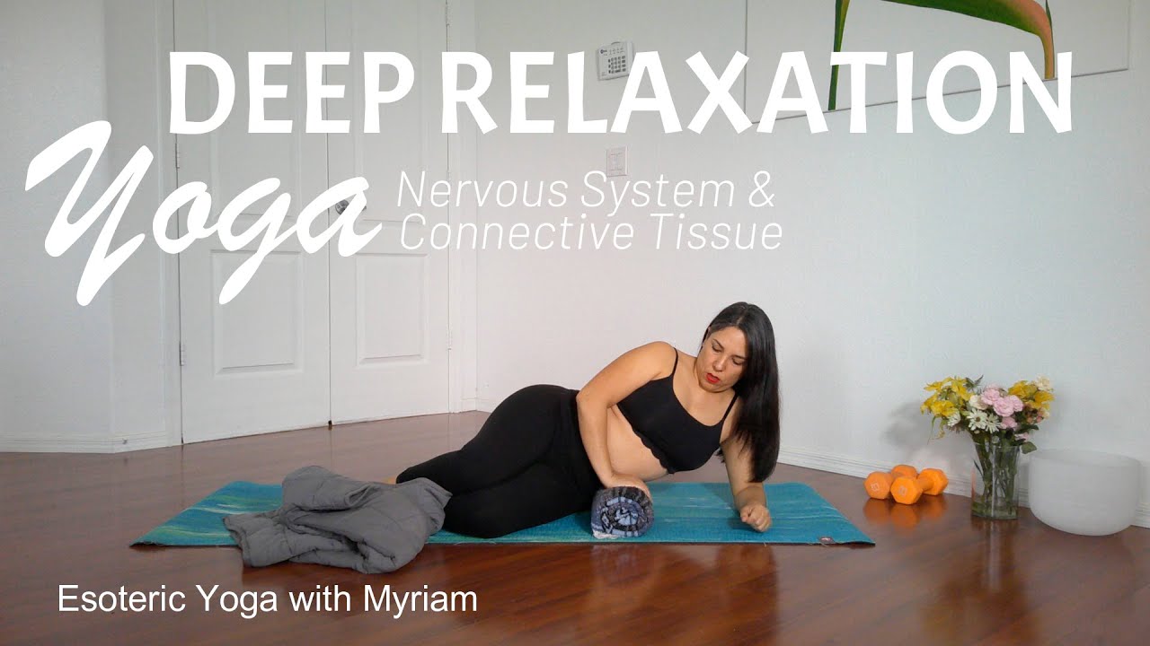 RESTORATIVE YOGA TO RELEASE TENSION Esoteric Yoga with Myriam - YouTube
