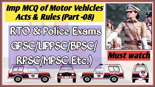 Lec-08 Imp MCQ on Motor Vehicle Acts, Rules  & NGT For  RTO & Police exam like MVI, AMVI, RI, PI etc