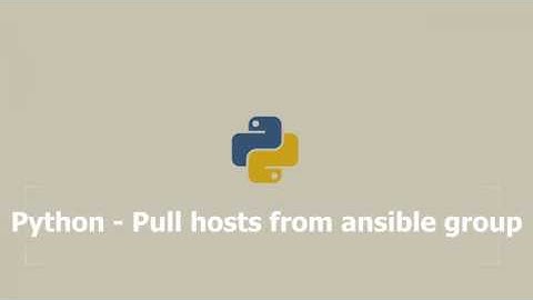 Python - Pull hosts from ansible group