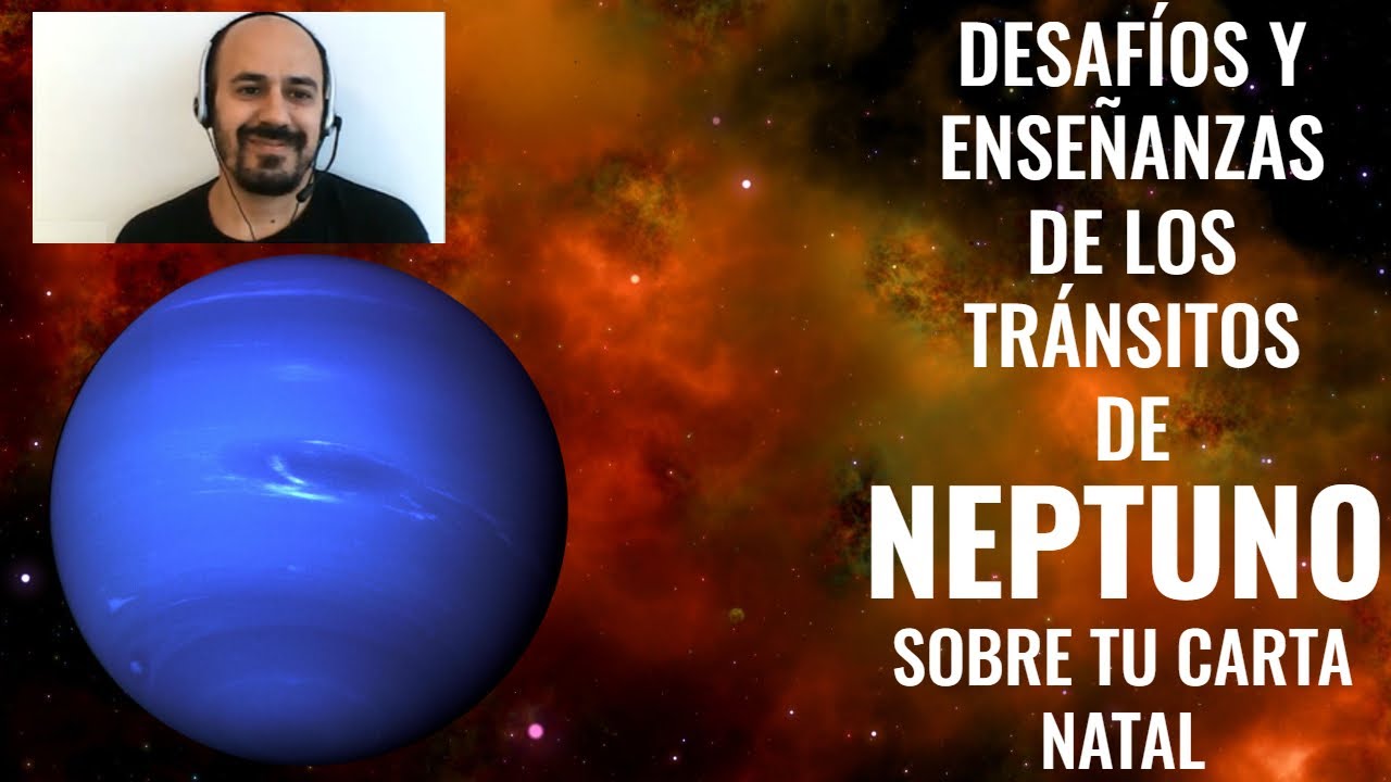 Desafíos y enseñanzas de los tránsitos de NEPTUNO sobre tu Carta Natal