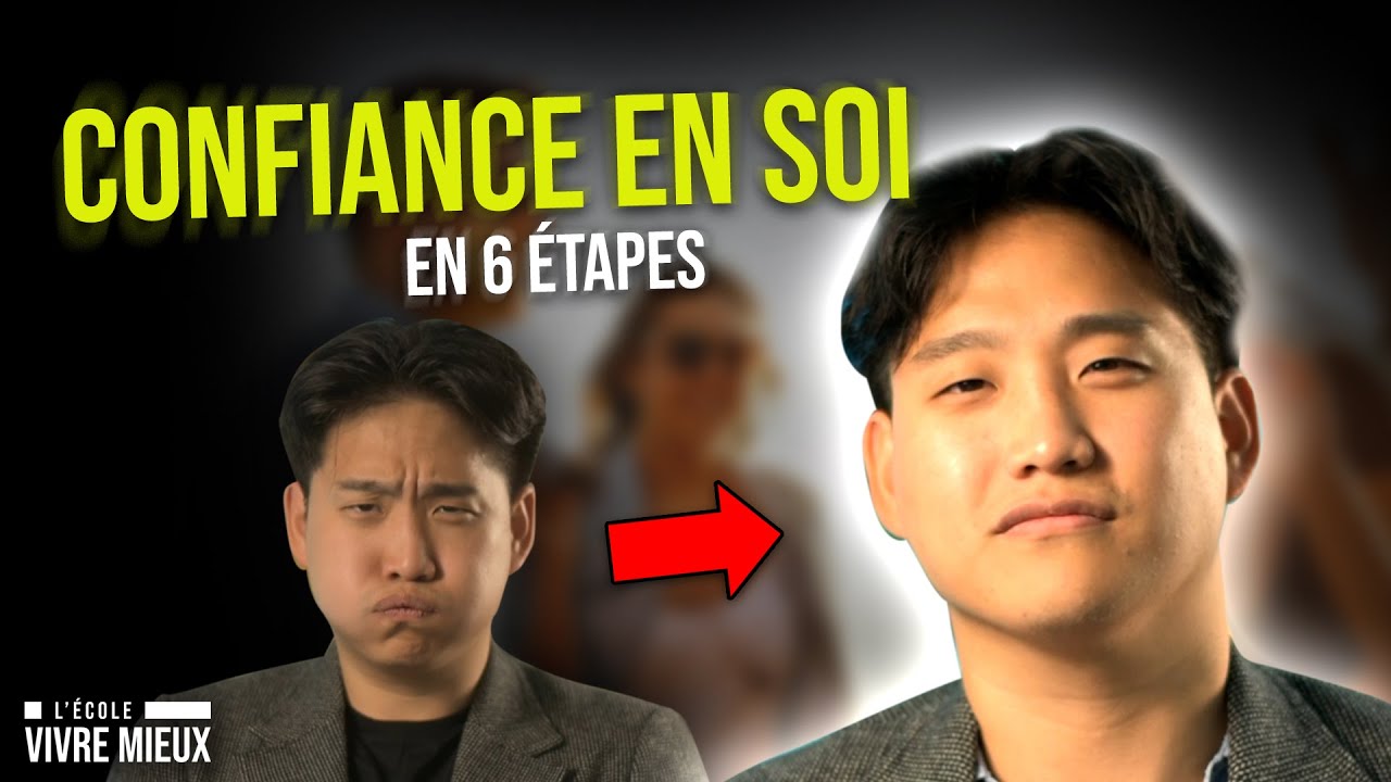 CONFIANCE EN SOI : la méthode en 6 étapes (le secret)