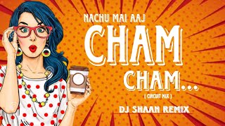 CHAM CHAM || CIRCUIT MIX || UNRELESED || DJ SHAAN REMIX ||#baghi #shraddhakapoor #circuitmix #viral
