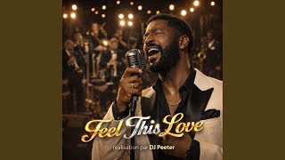 Feel This Love