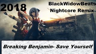 Breaking Benjamin- Save Yourself [BlackWidowBeats Nightcore Remix]