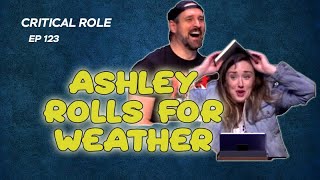 Ashley Rolls For Weather i Rolled A Dragon  Critical Role  Cdanaign 2 Ep123