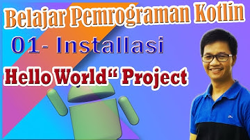 Tutorial Pemrograman Kotlin Android Studio | Installasi dan Membuat Projek Pertama Hello World
