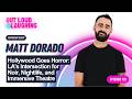 Hollywood Goes Horror: LA's Intersection for Noir, Nightlife, and Immersive Theatre with Matt Dorado