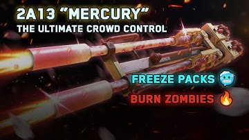 2A13 MRY "Mercury" | Freeze Packs, Burn Zombies, and Never Overheat