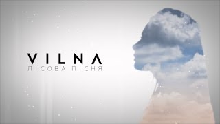 Video thumbnail of "VILNA - Лісова пісня (Official lyric video)"