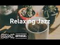 Relaxing Jazz: Late Night Mood Jazz - Relaxing Smooth Jazz - Background Jazz Music
