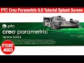 Ptc creo parametric 60 tutorial splash screen  ptc creo parametric 6000  ptcer