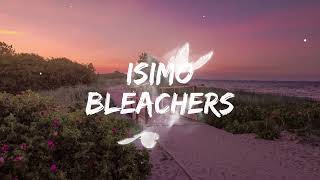 Isimo - Bleachers Lirik