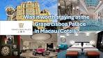 Was it worth staying at the Grand Lisboa Palace in Macau?