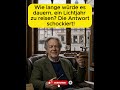 Wie lange würde es dauern, ein Lichtjahr zu reisen? Die Antwort schockiert!